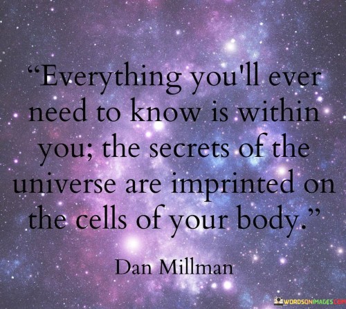 Everything You'll Ever Need To Know Is Within You Quotes