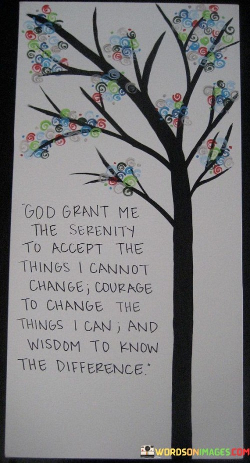 God Grant Me The Serenity To Accept The Things Quotes