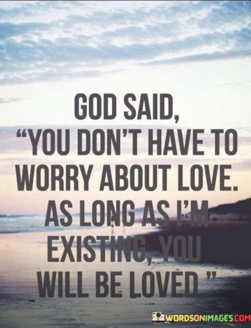 God-Said-You-Dont-Have-To-Worry-About-Love-Quotes.jpeg