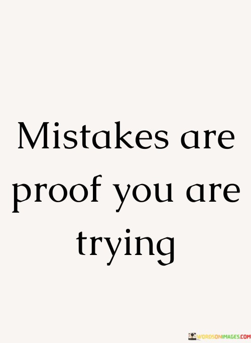 Mistakes-Are-Proof-You-Are-Trying-Quotes.jpeg