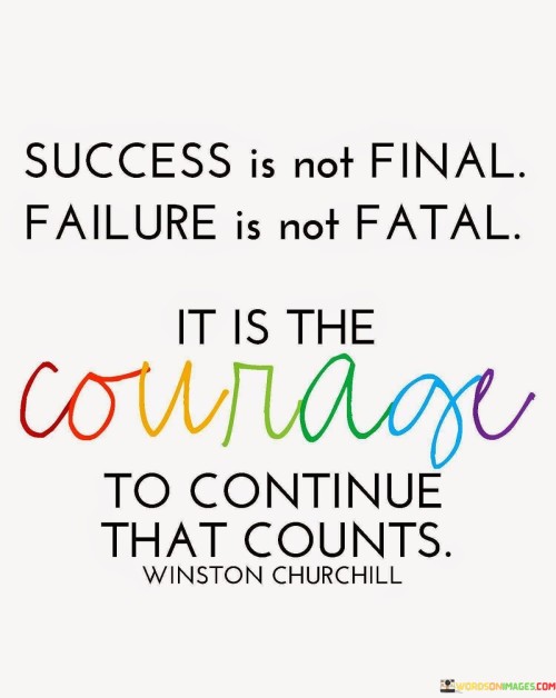Success-Is-Not-Final-Failure-Is-Not-Fatal-It-Is-The-Quotes.jpeg