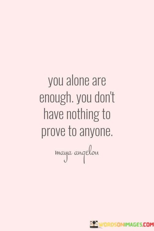 You Alone Are Enough You Don't Have Nothing Quotes