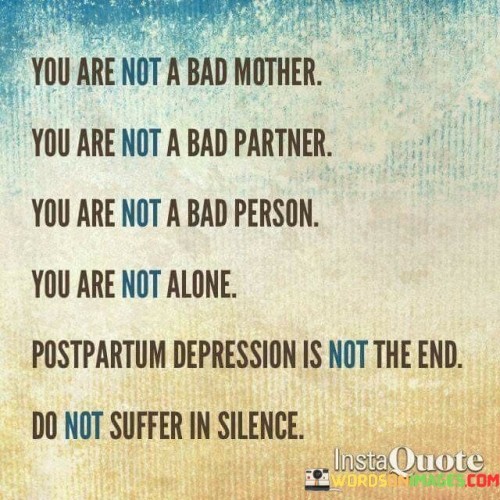 You Are Not A Bad Mother You Are Not A Bad Partner Quotes