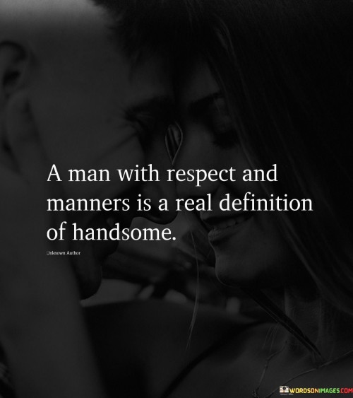 A-Man-With-Respect-And-Manners-Quotes.jpeg