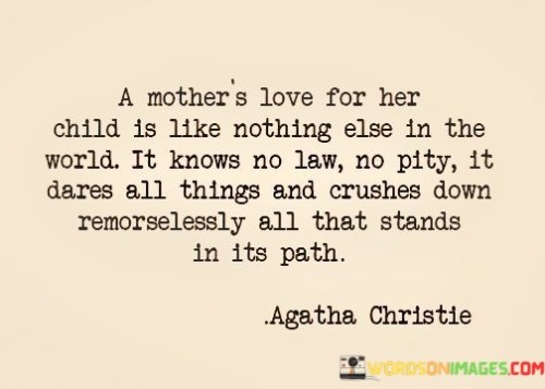 A Mother's Love For Her Child Is Like Nothing Else In The World Quotes