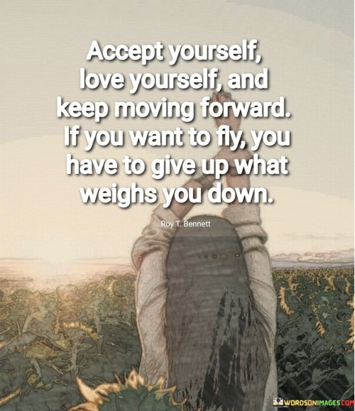 Accept-Yourself-Love-Yourself-And-Keep-Moving-Forward-If-You-Want-To-Fly-Quotes.jpeg