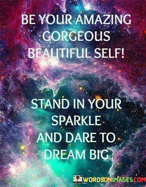 Be-Your-Amazing-Gorgeous-Beautiful-Self-Quotes.jpeg