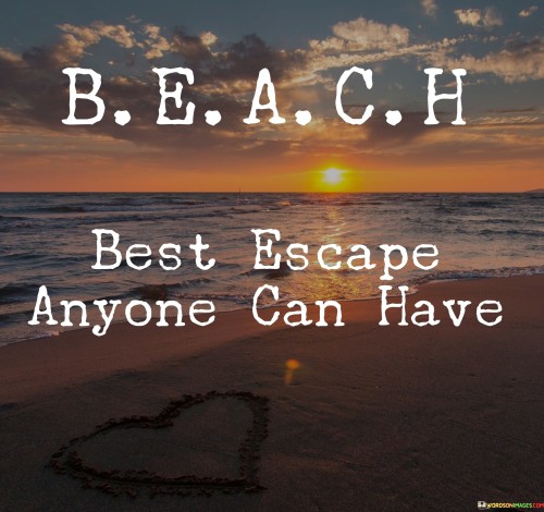 Best Escape Anyone Can Have Quotes