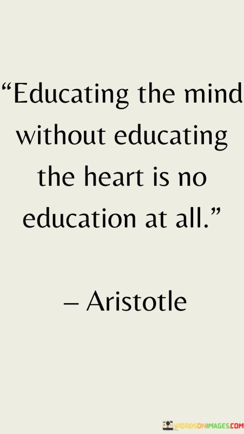 Education-The-Mind-Without-Education-The-Heart-Is-No-Education-Quotes.jpeg