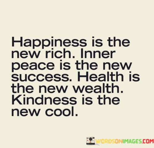 Happiness-Is-The-New-Rich-Inner-Peace-Is-The-New-Quotes.jpeg