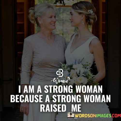 I Am A Strong Woman Becuase A Strong Woman Quotes Quotes