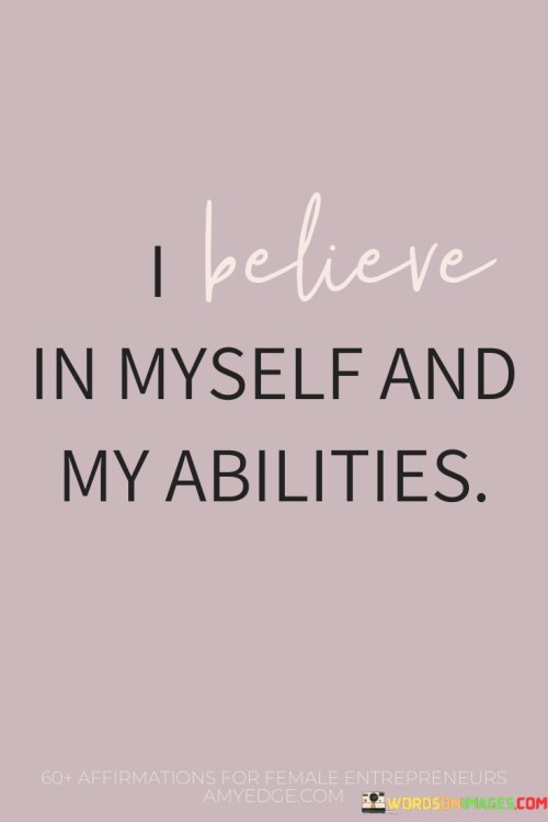 I-Believe-In-Myself-And-My-Abilities-Quotes.jpeg