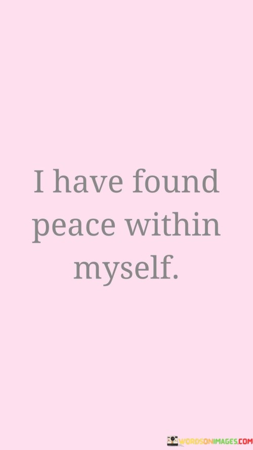 I-Have-Found-Peace-Within-Myself-Quotes.jpeg