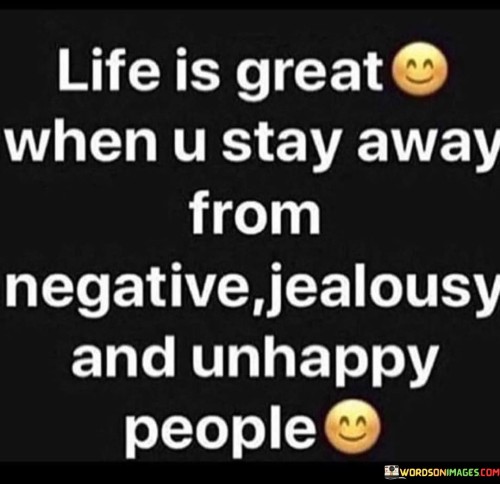 Life Is Great Whaen U Stay Away From Negative Quotes