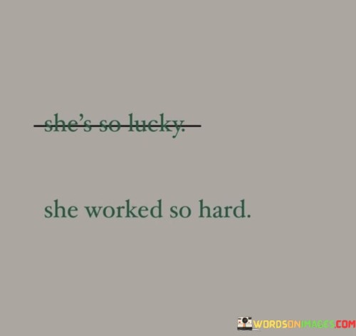 She Worked So Hard Quotes