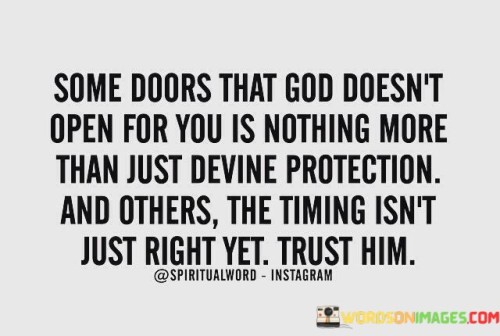 Some-Doors-That-God-Doesnt-Open-For-You-Is-Nothing-More-Than-Just-Devine-Quotes.jpeg