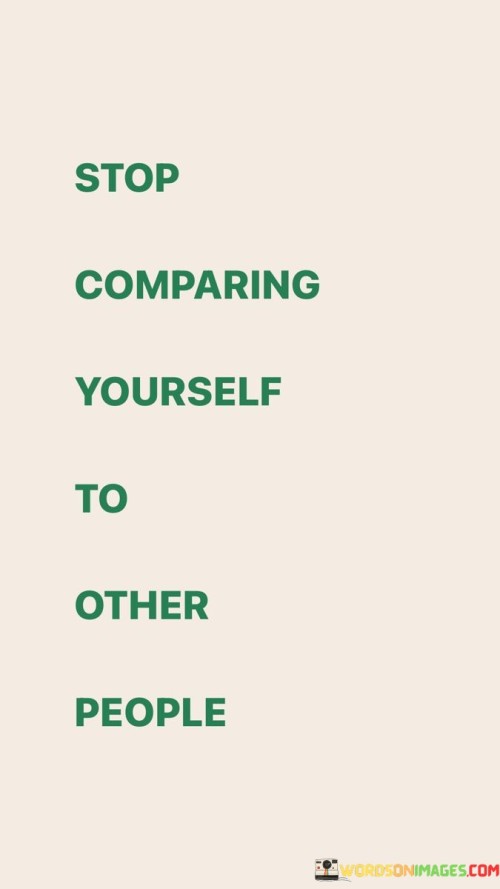 Stop-Comparing-Yourself-To-Other-People-Quotes.jpeg