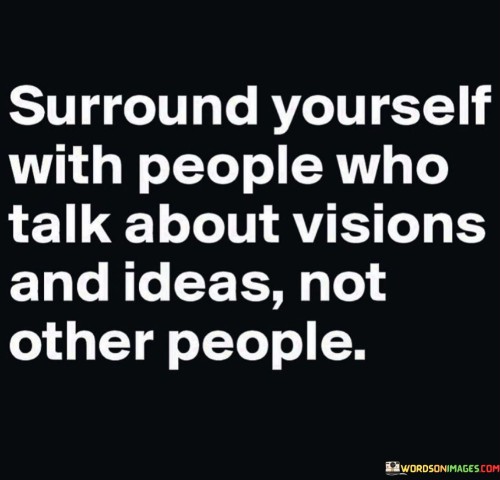 Surround-Yourself-With-People-Who-Talk-About-Quotes-Quotes.jpeg