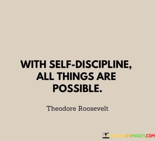 With Self Discipline All Things Are Possible Quotes