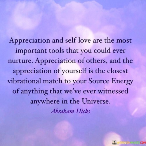 Apperciation And Self Love Are The Most Quotes