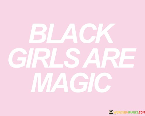 Black-Girls-Are-Magic-Quotes.jpeg