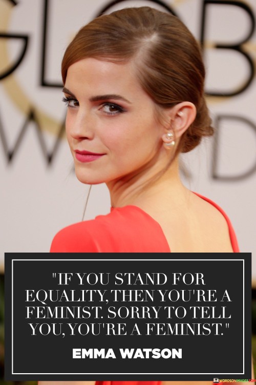 If You Stand For Equality Then You're Quotes
