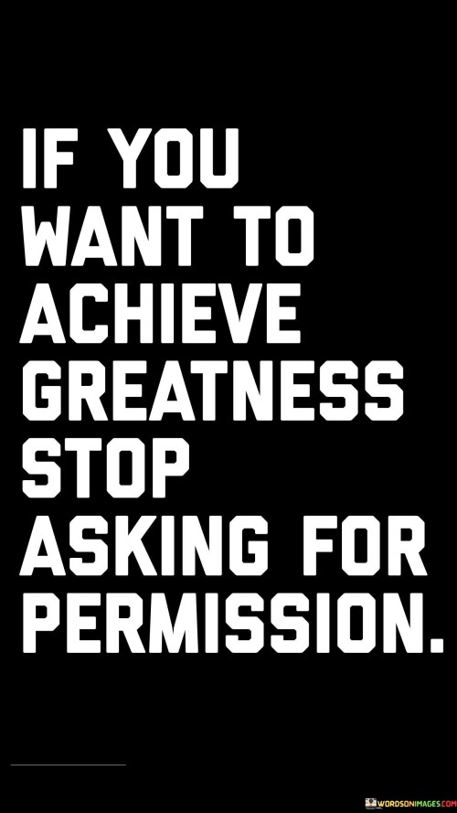 If You Want To Achieve Greatness Stop Quotes