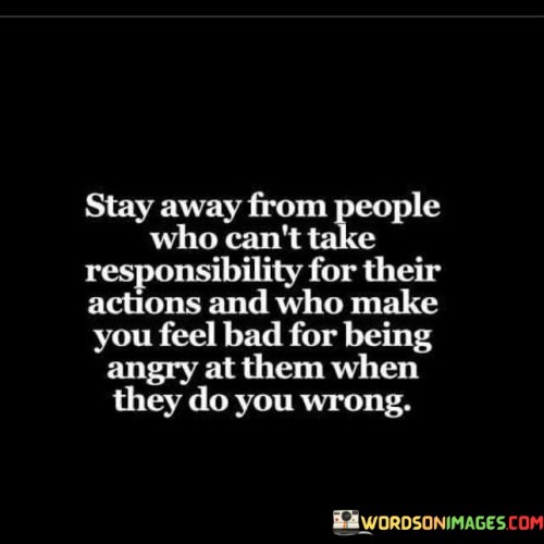 Stay-Away-From-People-Who-Cant-Take-Responsibility-Quotes.jpeg