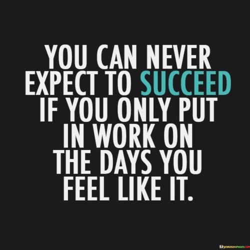 You Can Never Expect To Succeed If You Quotes