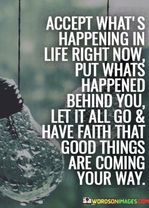 Accept What's Happening In Life Right Now Quotes