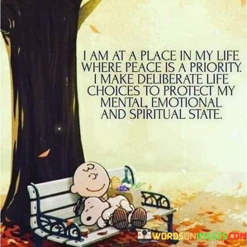 I Am At A Place In My Life Where Peace Is Quotes