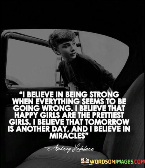 I-Believe-In-Being-Strong-When-Everything-Seems-To-Be-Going-Quotes