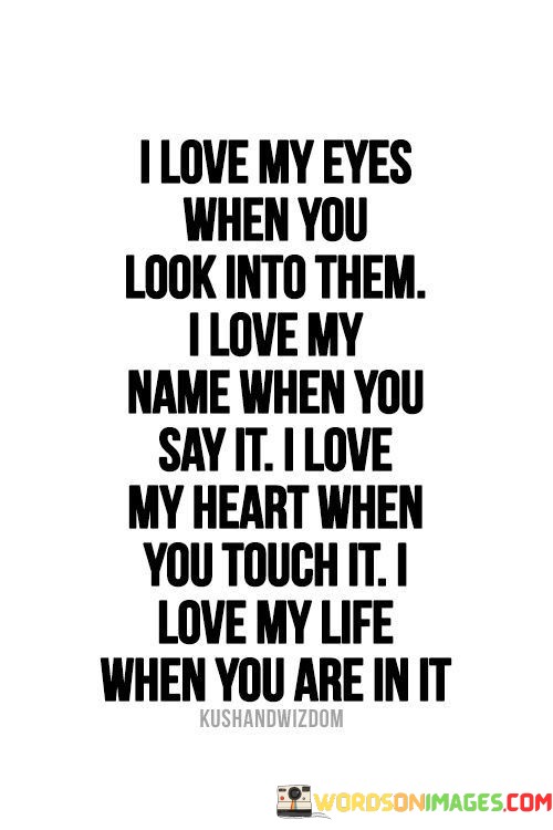 I-Love-My-Eyes-When-You-Look-Into-Them-I-Love-My-Quotes.jpeg
