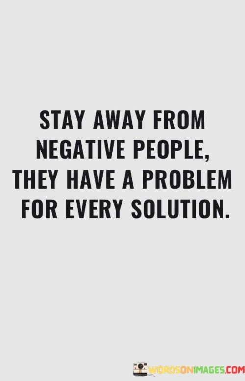 Stay Away From Negative People They Have A Quotes