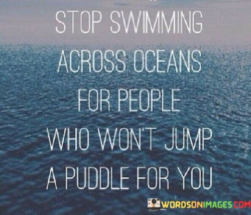 Stop-Swimming-Across-Oceans-For-People-Who-Wont-Quotes.jpeg