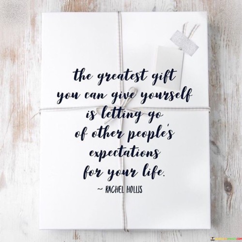 The Greatest Gift You Can Give Yourself Is Letting Go Quotes