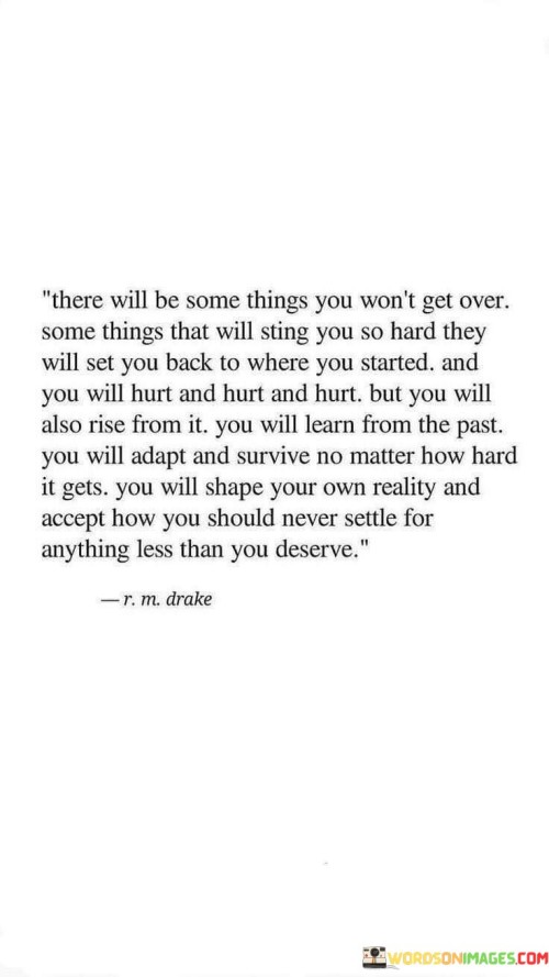 There Will Be Some Things You Won't Get Over Some Things That Quotes
