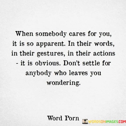 When Somebody Cares For You It Is So Apparent In Their Quotes