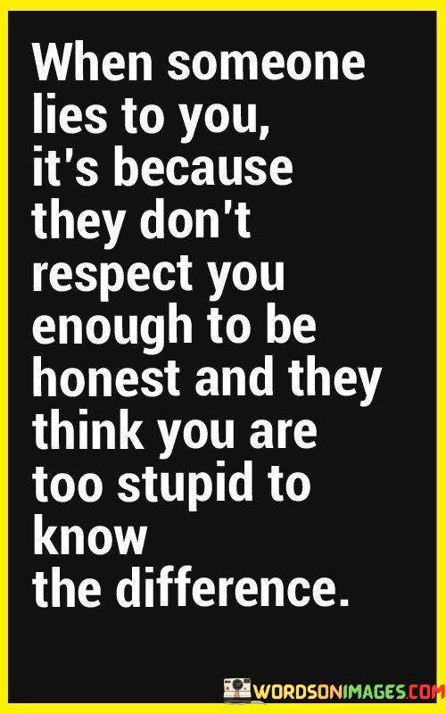 When-Someone-Lies-To-You-Its-Because-They-Quotes.jpeg