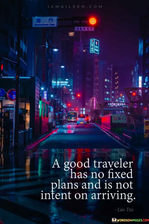 A-Good-Traveler-Has-No-Fixed-Quotes.jpeg