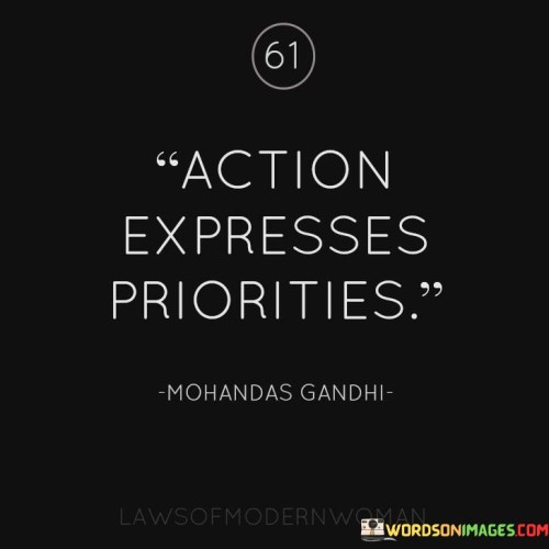 Action Expresses Priorities Quotes