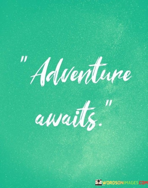 Adventure-Awaits-Quotes.jpeg