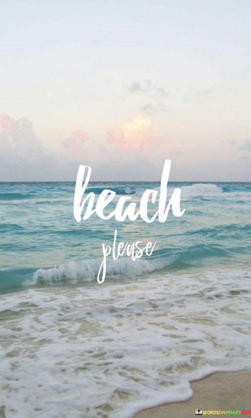 Beach-Please-Quotes.jpeg