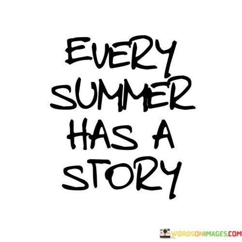 Every Summer Has A Story Quotes