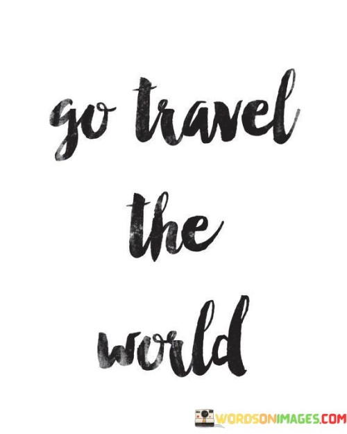 Go-Travel-The-World-Quotes.jpeg