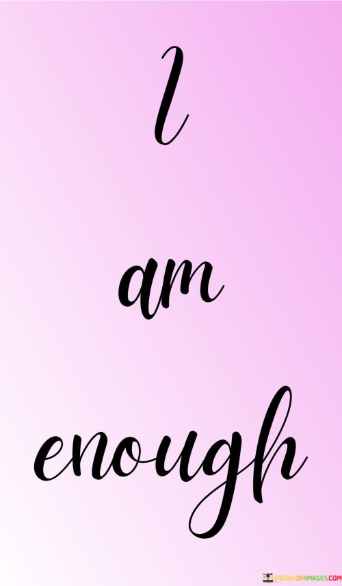 I Am Enough Quotes