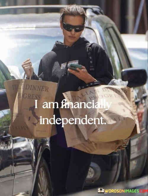 I Am Financially Independent Quotes