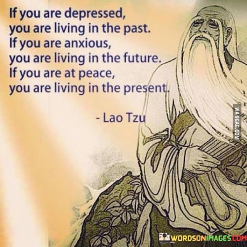If You Are Depressed You Are Living In The Past Quotes