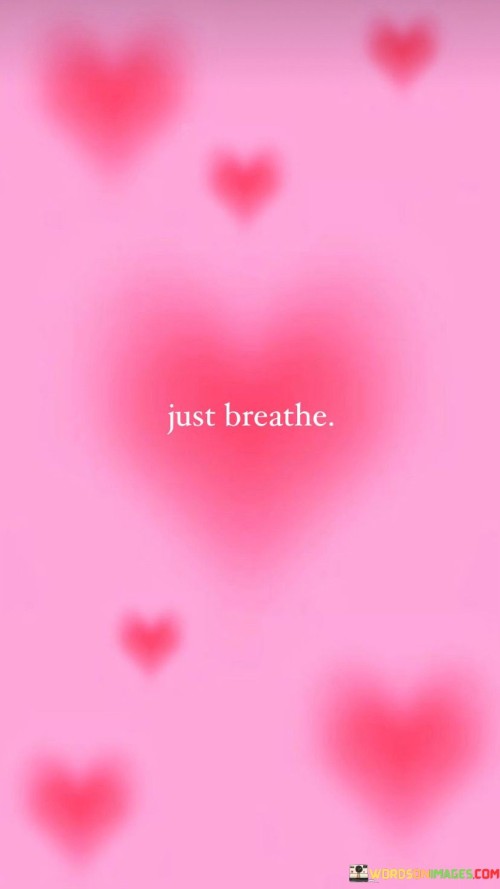 Just Breathe Quotes