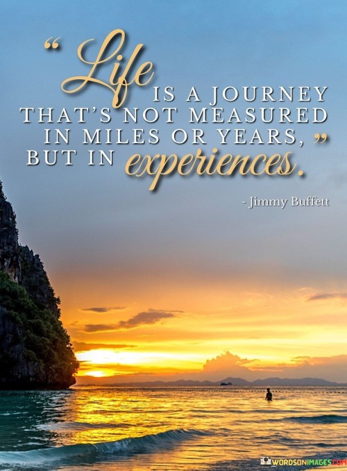 Life Is A Journey That's Not Measured In Miles Quotes